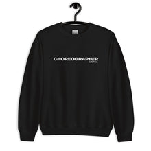 Load image into Gallery viewer, Choreographer Unisex Sweatshirt