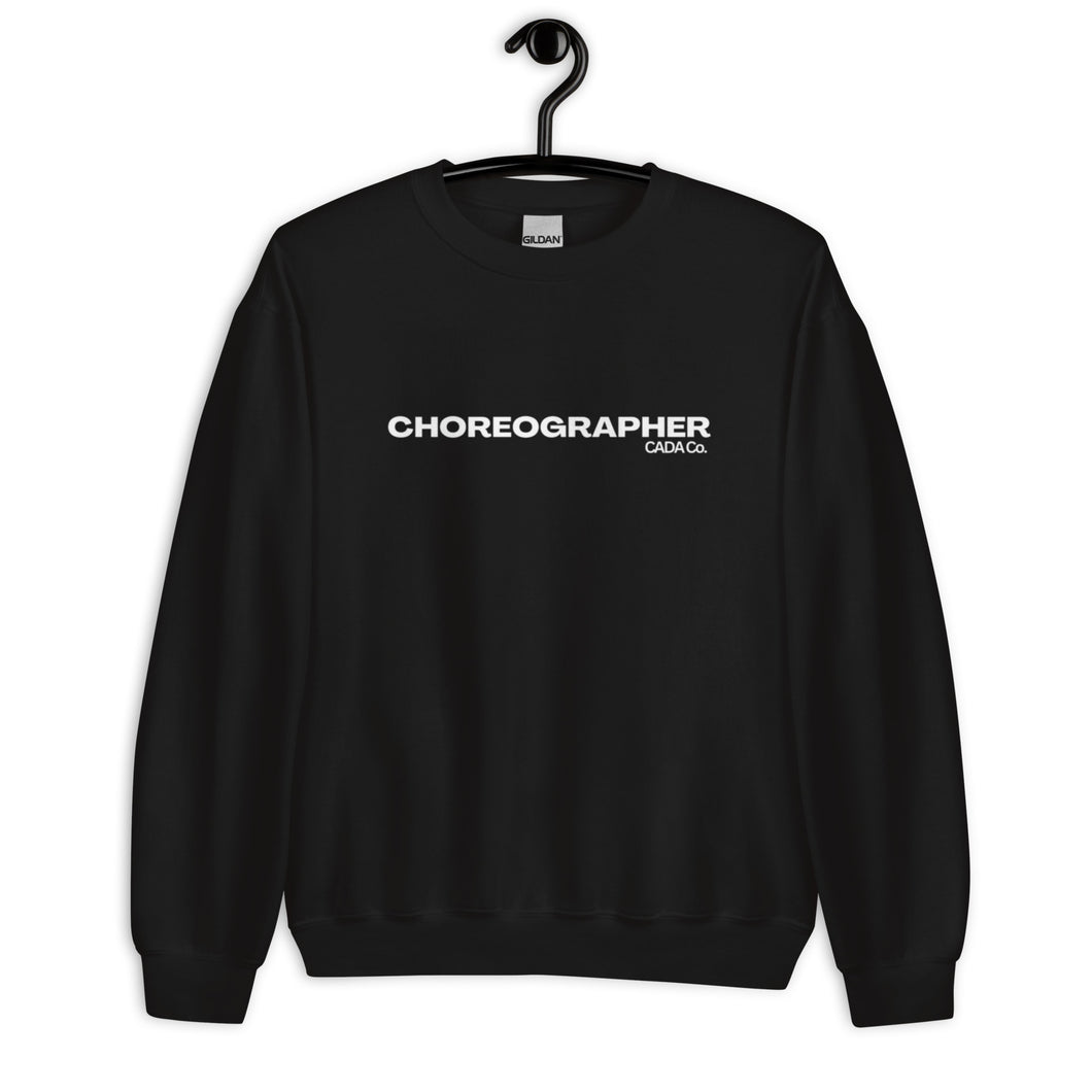 Choreographer Unisex Sweatshirt