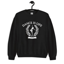 Load image into Gallery viewer, Dance Is Life Unisex Sweatshirt
