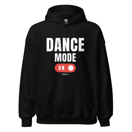 Dance Mode On Unisex Hoodie