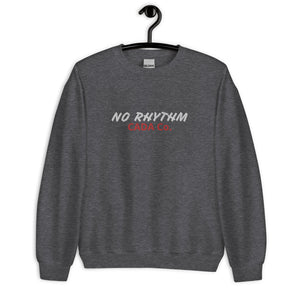 No Rhythm Unisex Sweatshirt